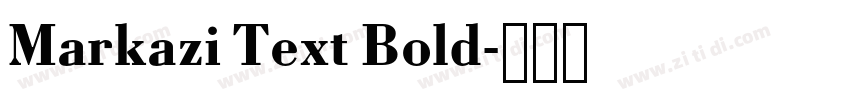 Markazi Text Bold字体转换